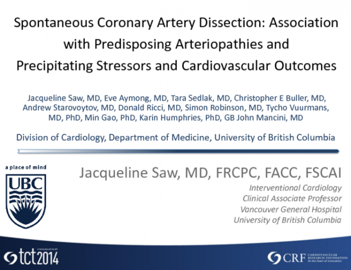 TCT 9: Spontaneous Coronary Artery Dissection: Association with Predisposing Arteriopathies and Precipitating Stressors and Cardiovascular Outcomes