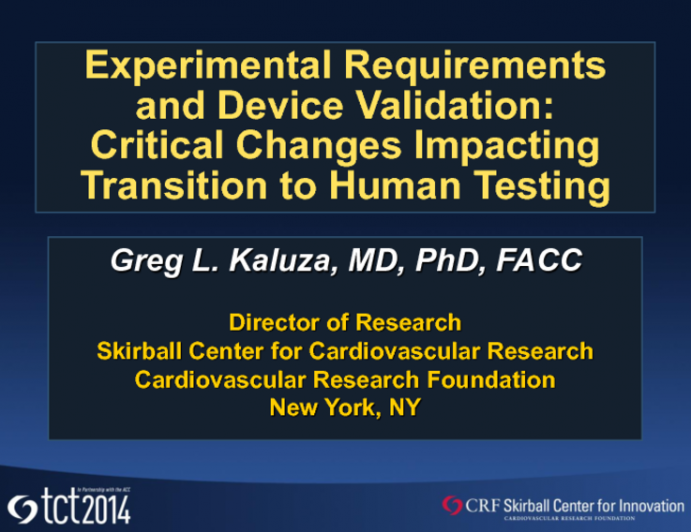 Experimental Requirements and Device Validation: Critical Changes Impacting Transition to Human Testing