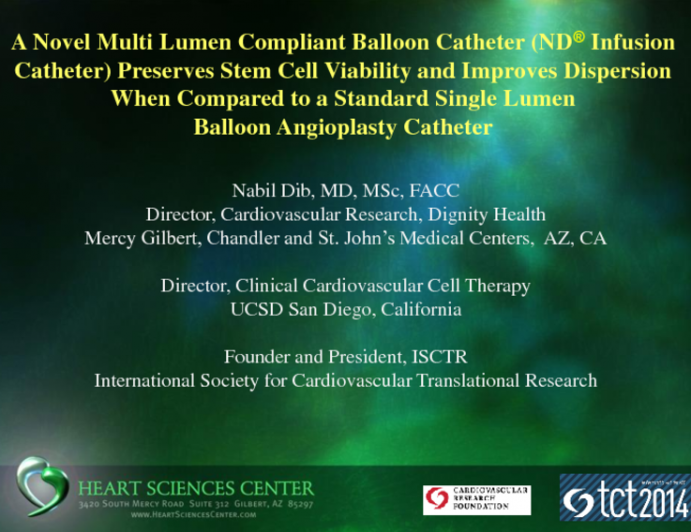 A Novel Multi Lumen Compliant Balloon Catheter (ND® Infusion Catheter) Preserves Stem Cell Viability and Improves Dispersion When Compared to a Standard Single Lumen Balloon___