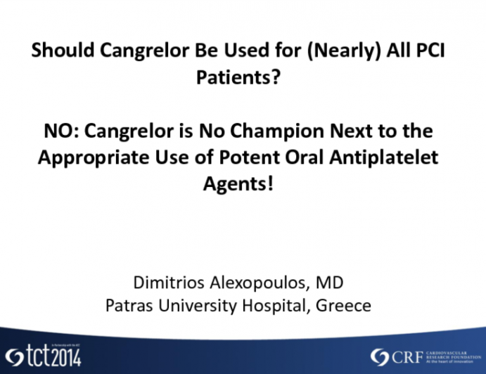 NO: Cangrelor Is No Champion Next to the Appropriate Use of Potent Oral Antiplatelet Agents!