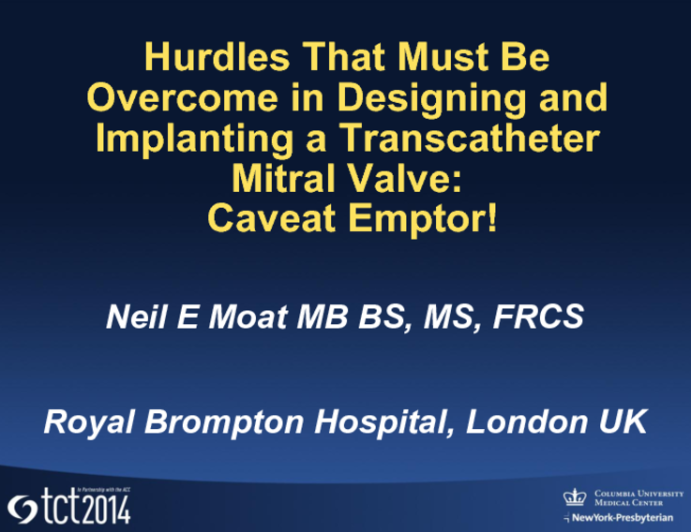 Hurdles That Must Be Overcome in Designing and Implanting a Transcatheter Mitral Valve: Caveat Emptor! Insights from a Cardiac Surgeon