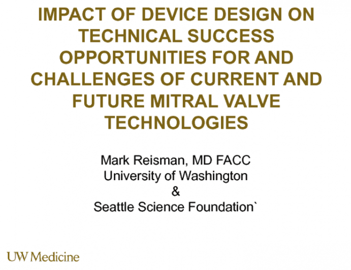 Opportunities for and Challenges of Current and Future Mitral Valve Technologies