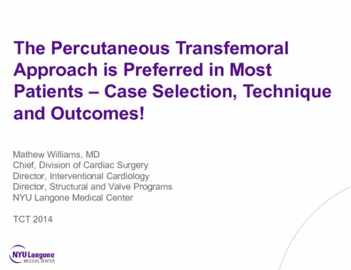 The Percutaneous Transfemoral Approach Is Preferred in Most Patients  Case Selection, Technique, and Outcomes!