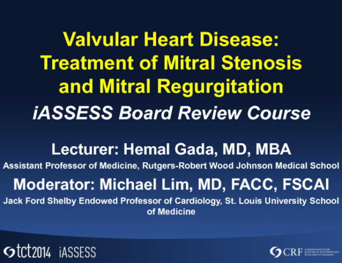 Valvular Heart Disease: Treatment of Mitral Stenosis and Mitral Regurgitation