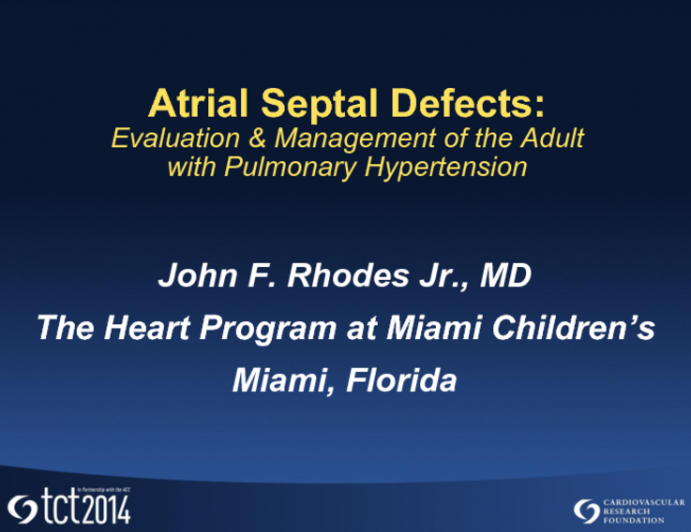 Atrial Septal Defects: Evaluation and Management of the Adult with Pulmonary Hypertension