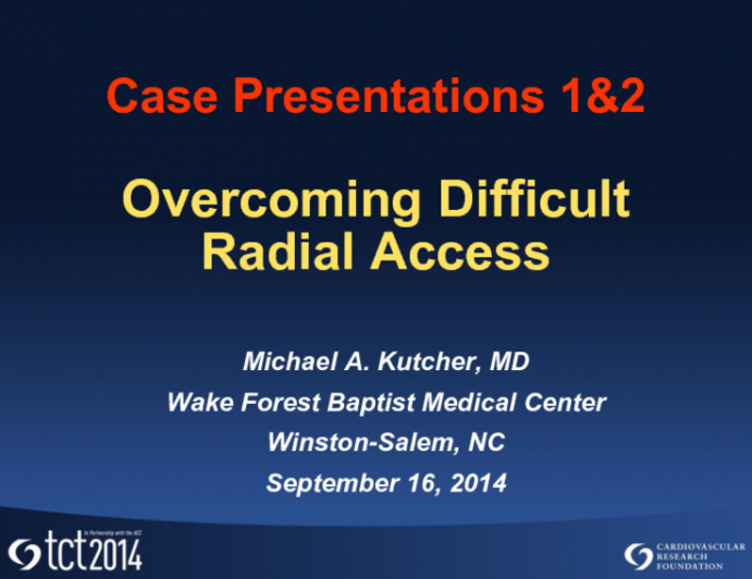 Cases #1 and #2: Overcoming Difficult Radial Access