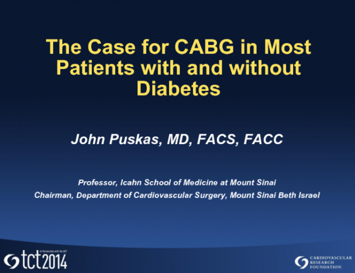 The Case for CABG in Most Patients with Multivessel Disease with and without Diabetes