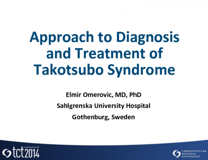 Approach to the Diagnosis and Treatment of Takotsubo Syndrome: The New ESC Consensus Document