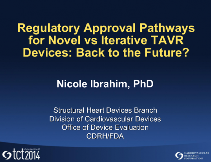 Regulatory Approval Pathways for Novel vs Iterative TAVR Devices: Back to the Future?