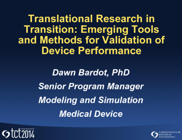 Translational Research in Transition: Emerging Tools and Methods for Validation of Device Performance