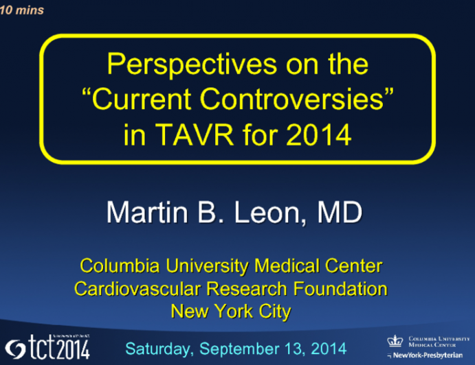 Perspectives on the Current Controversies in TAVR for 2014