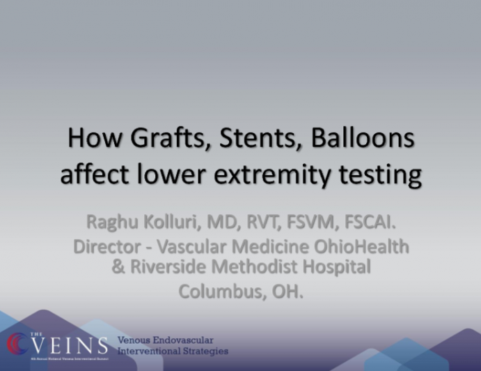 How Grafts, Stents, Balloons Affect Lower Extremity Testing