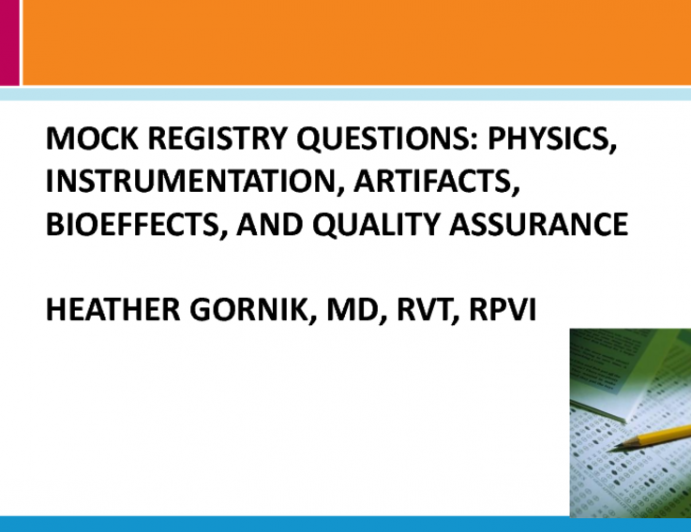Mock Registry Questions: Physics, Instrumentation, Artifacts, Bioeffects, and Quality Assurance