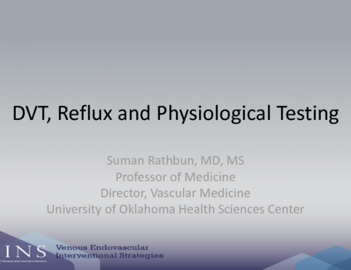 DVT, Reflux and Physiological Testing