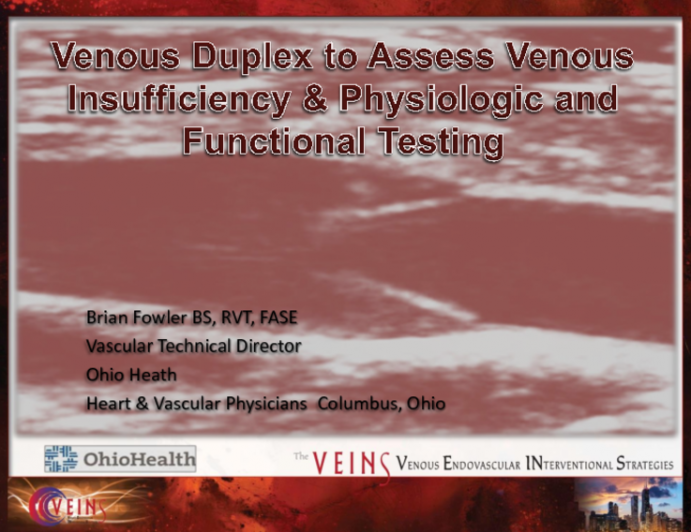 Venous Duplex Testing to Assess Venous Insufficiency and Physiologic Functional Testing