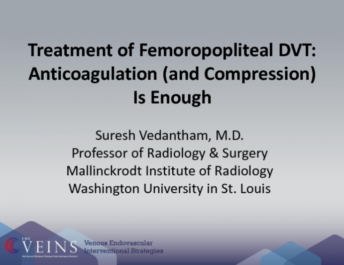 Treatment of Femoropopliteal DVT: Anticoagulation (and Compression) Is Enough