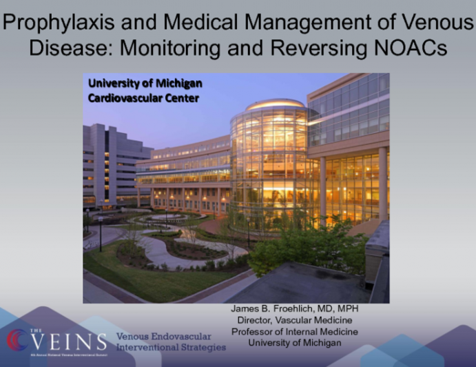 Prophylaxis and Medical Management of Venous Disease: Monitoring and Reversing NOACs