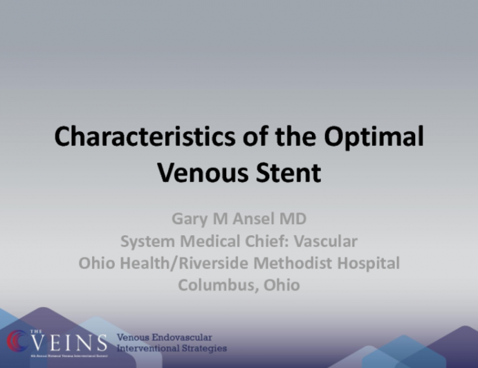 Characteristics of the Optimal Venous Stent