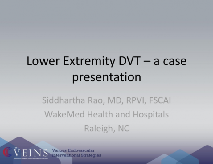 Lower Extremity DVT – a Case Presentation