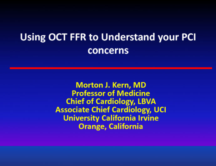 Using OCT FFR to Understand Your PCI Concerns