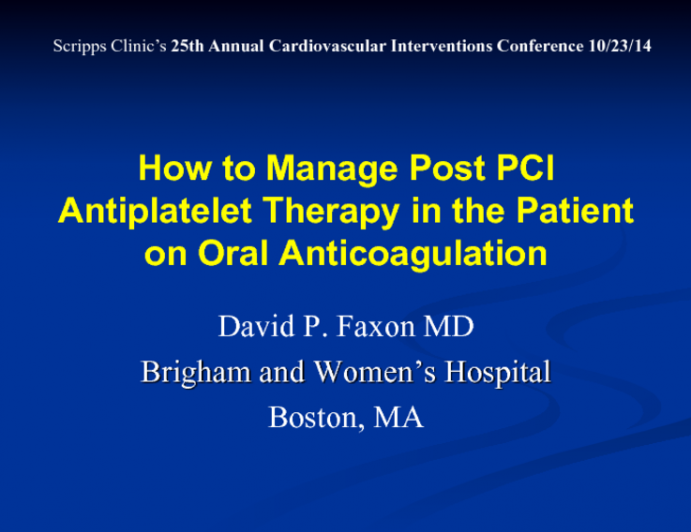 How to Manage Post PCI Antiplatelet Therapy in the Patient on Oral Anticoagulation