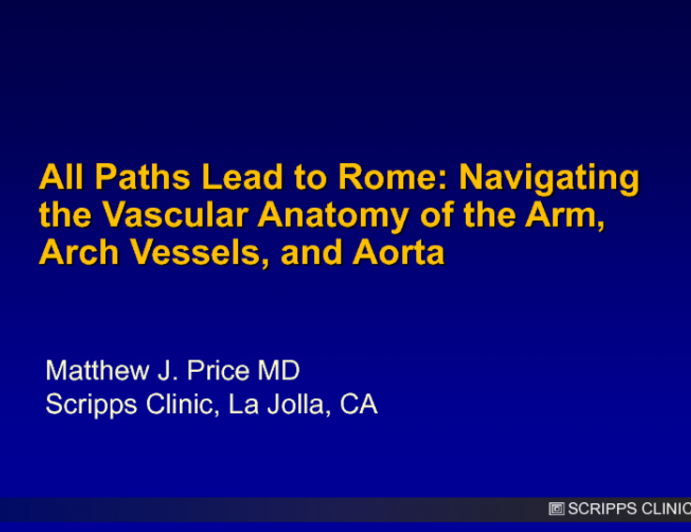 All Paths Lead to Rome: Navigating the Vascular Anatomy of the Arm, Arch Vessels, and Aorta