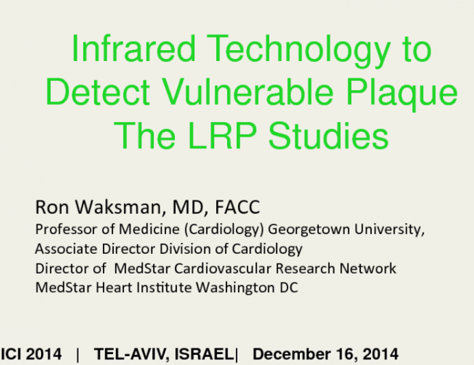 Infrared Technology to Detect Vulnerable Plaque The LRP Studies