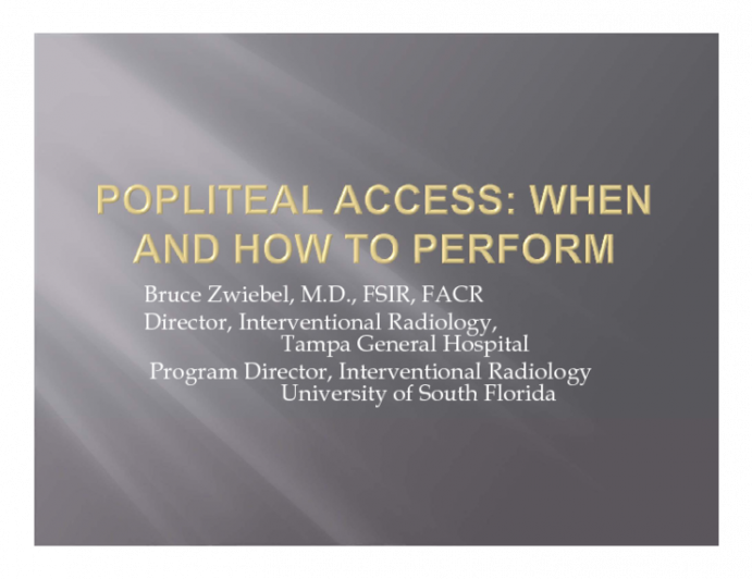 Popliteal Access: When and How to Perform