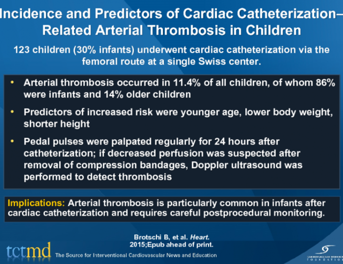 Incidence and Predictors of Cardiac Catheterization–Related Arterial Thrombosis in Children