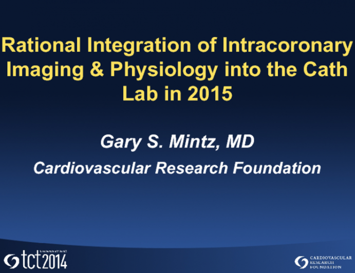 Rational Integration of Intracoronary Imaging & Physiology into the Cath Lab in 2015