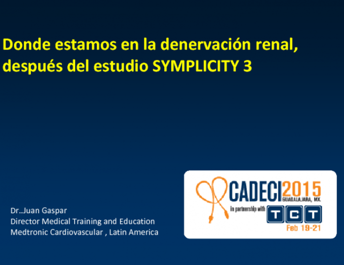 Donde estamos en la denervación renal, después del estudio SYMPLICITY 3