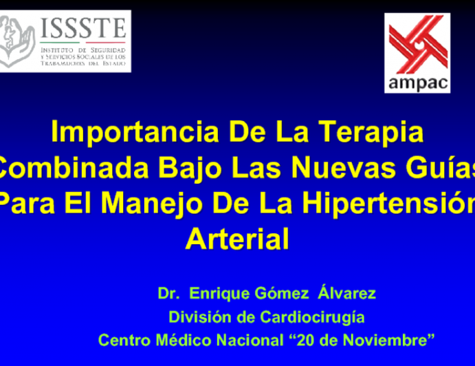 Importancia De La Terapia Combinada Bajo Las Nuevas Guías Para El Manejo De La Hipertensión Arterial