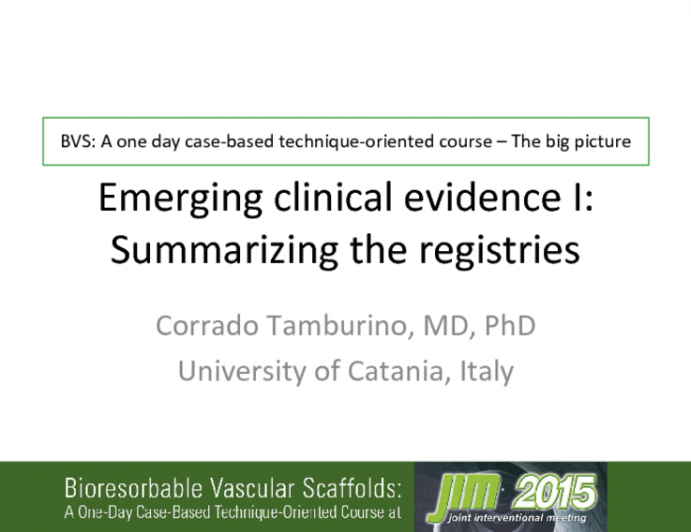 Emerging clinical evidence I: Summarizing the registries