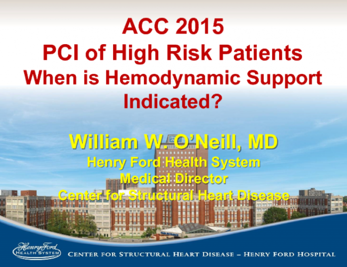 PCI of High Risk Patients When is Hemodynamic Support Indicated?