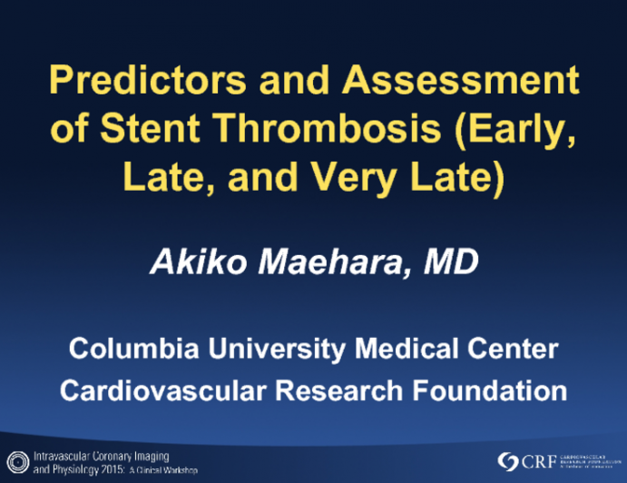 Predictors and Assessment of Stent Thrombosis (Early, Late, and Very Late)