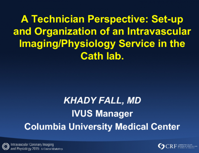 A Technician Perspective - Set-up and Organization of an Intravascular Imaging - Physiology Service in the Cath lab_