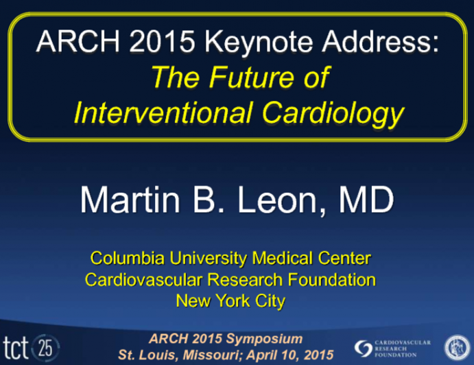 ARCH 2015 Keynote Address: The Future of Interventional Cardiology