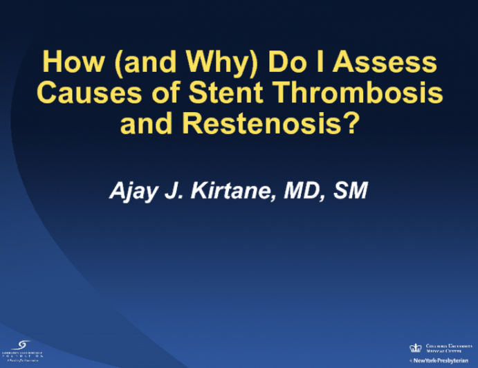 How (and Why) Do I Assess Causes of Stent Thrombosis and Restenosis?