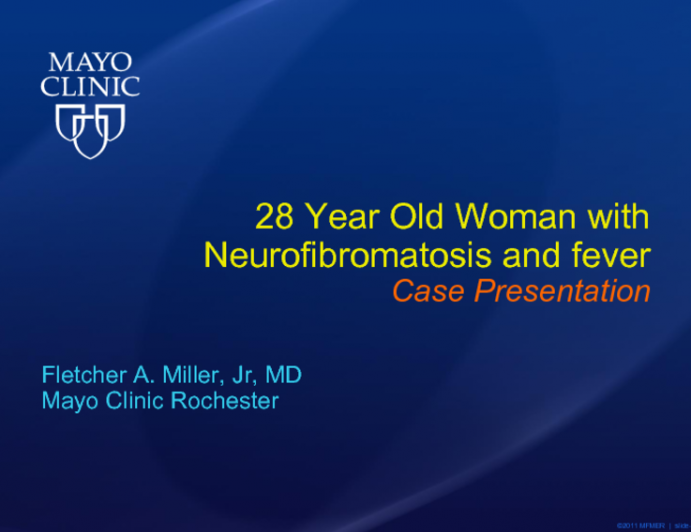 28 Year Old Woman with Neurofibromatosis and fever
