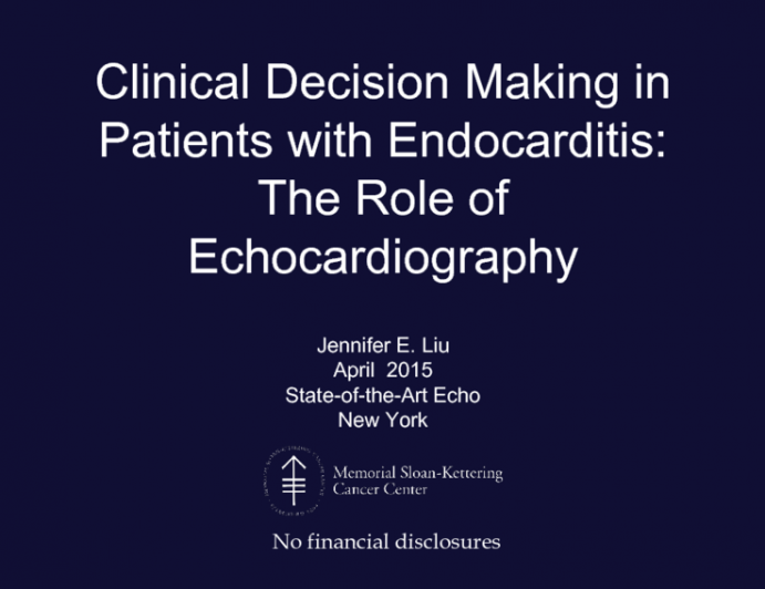 Clinical Decision Making in Patients with Endocarditis: The Role of Echocardiography