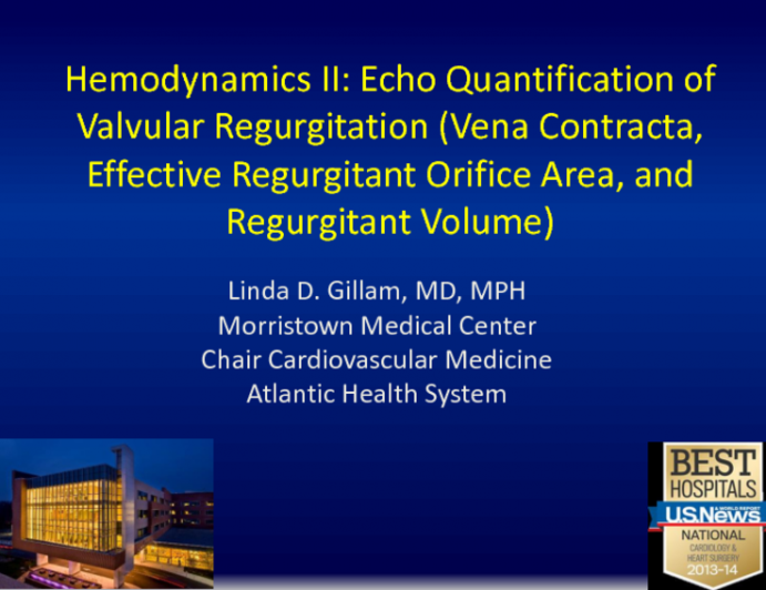 Hemodynamics II: Echo Quantification of Valvular Regurgitation (Vena Contracta, Effective Regurgitant Orifice Area, and Regurgitant Volume)