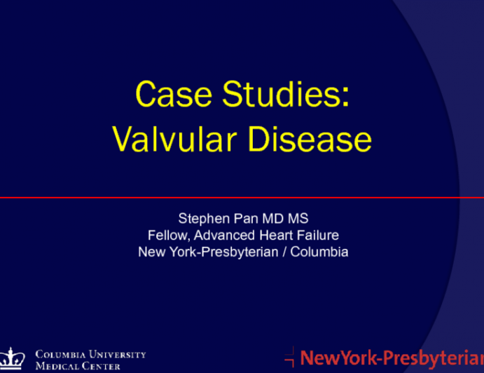 Case Studies: Valvular Disease