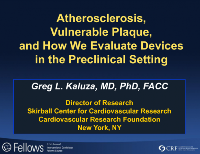 Atherosclerosis, Vulnerable Plaque, and How We Evaluate Devices in the Preclinical Setting