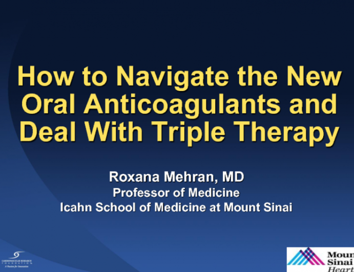 How to Navigate the New Oral Anticoagulants and Deal With Triple Therapy