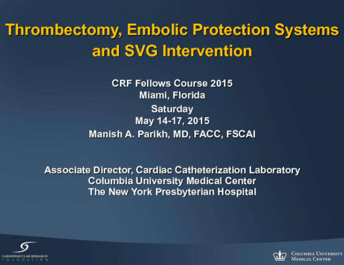 Thrombectomy, Embolic Protection Systems, and SVG Intervention