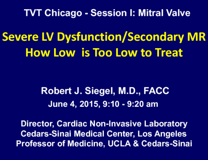 Severe LV Dysfunction/Secondary MR: When Is Low Too Low to Treat?