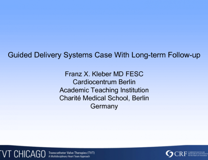 Guided Delivery Systems Case With Long-term Follow-up