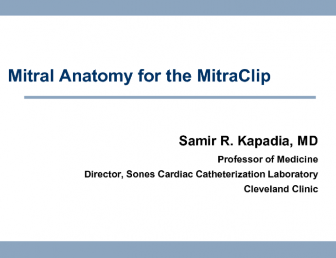 Primer on Mitral Anatomy for the MitraClip: Are There Limitations to Treatment?