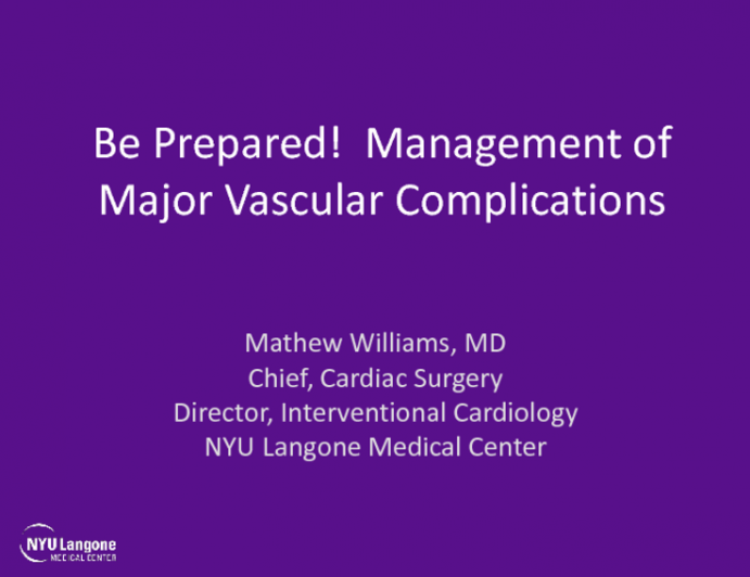 Be Prepared! Management of Major Vascular Complications