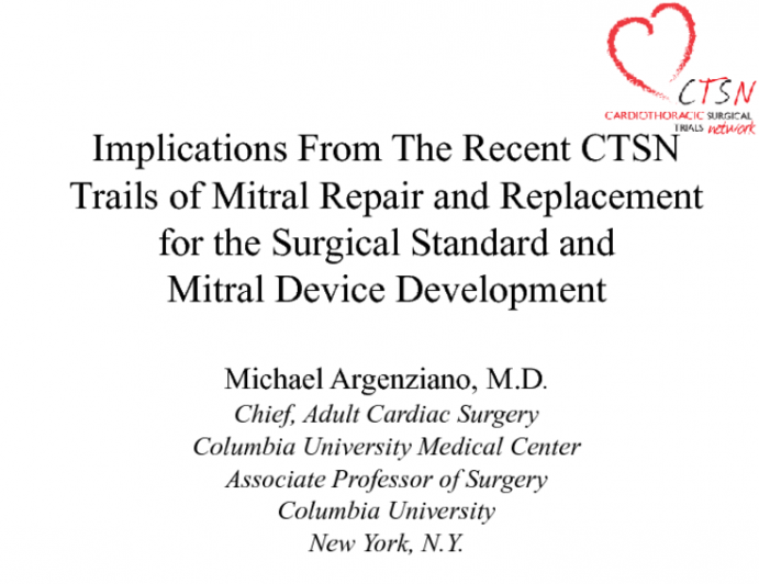 Implications From the Recent CTSN Trials of Mitral Valve Repair and Replacement for the Surgical Standard and Mitral Device Development